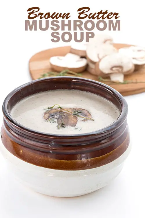 Brown Butter Mushroom Soup